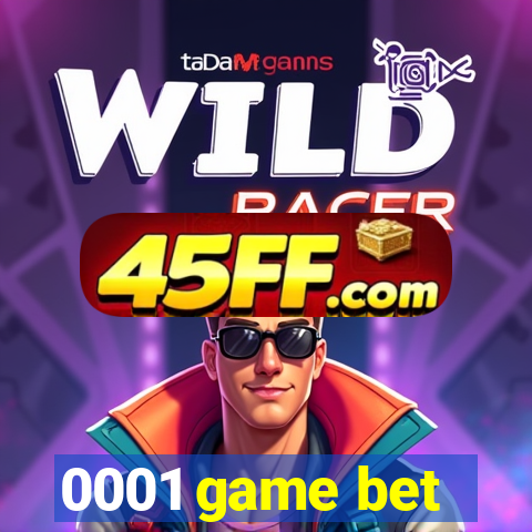 0001 game bet